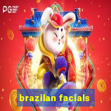 brazilan facials